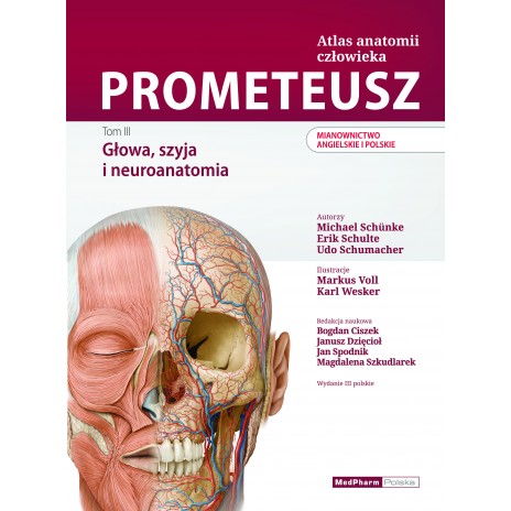 PROMETEUSZ Atlas anatomii człowieka Tom III. Głowa, szyja i neuroanatomia. Mianownictwo ANGIELSKIE i POLSKIE