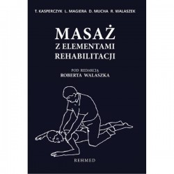  Masaż z elementami rehabilitacji - T. Kasperczyk, L. Magiera, D. Mucha, R. Walaszek