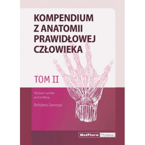 Kompendium z anatomii prawidłowej człowieka. Tom II